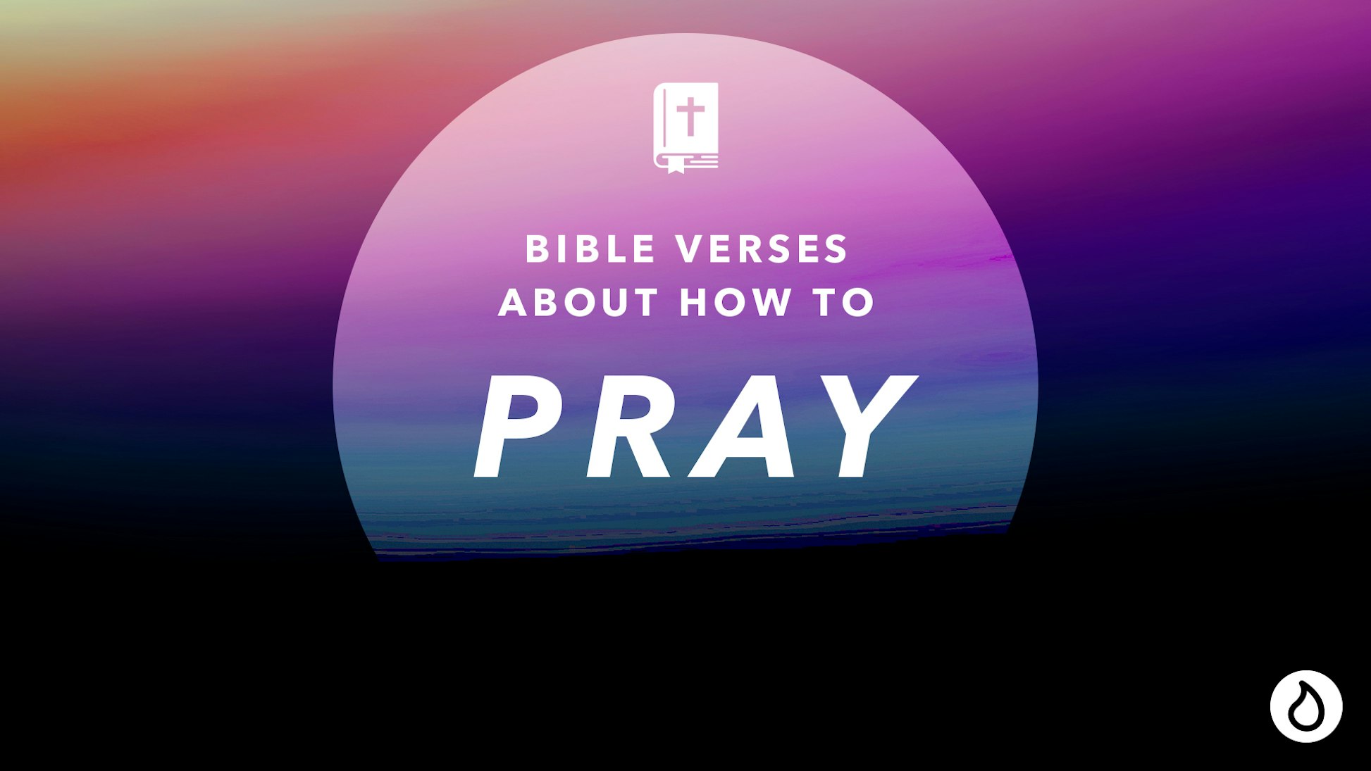 10-bible-verses-about-how-to-pray-liquid-church